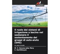 Il ruolo dei sistemi di irrigazione a bacino nel sostenere il sostentamento dei gruppi di auto-aiuto (SHG): Un caso di studio