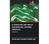 Il Ruolo del Gat Nello Sviluppo del Settore Turistico: MONOGRAFIA