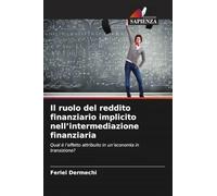 Il ruolo del reddito finanziario implicito nell'intermediazione finanziaria: Qual è l'effetto attribuito in un'economia in transizione?