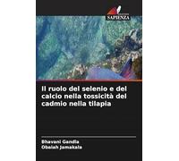 Il ruolo del selenio e del calcio nella tossicità del cadmio nella tilapia