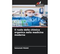 Il ruolo della chimica organica nella medicina moderna