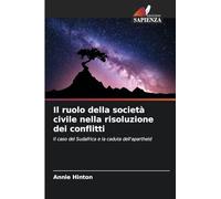 Il ruolo della società civile nella risoluzione dei conflitti: Il caso del Sudafrica e la caduta dell'apartheid