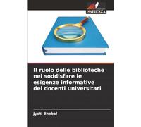 Il ruolo delle biblioteche nel soddisfare le esigenze informative dei docenti universitari