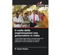 Il ruolo delle organizzazioni non governative in India: Il ruolo delle organizzazioni non governative nel miglioramento delle condizioni di vita delle popolazioni rurali nel distretto di Chittoor