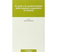 Il ruolo e le caratteristiche delle imprese cooperative in Umbria