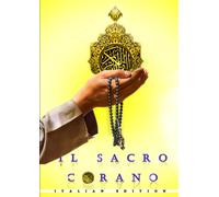 Il Sacro Corano (Annotato): Il Sacro Corano traduzione interpretativa in italiano...... Il Corano Testo arabo e traduzione dei suoi significati in lingua italiana bausani
