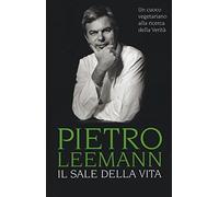 Il sale della vita. Un cuoco vegetariano alla ricerca della verità