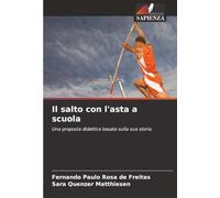 Il salto con l'asta a scuola: Una proposta didattica basata sulla sua storia