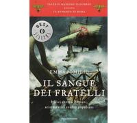 Il sangue dei fratelli. Il romanzo di Roma