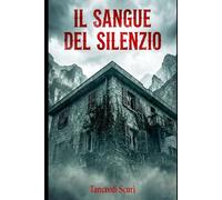 IL SANGUE DEL SILENZIO (I Noir di Tancredi Scuri)