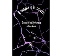 Il Sangue e la Cenere: Cronache di Noctavera