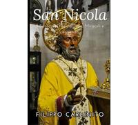 Il Santo del Popolo: Vita, Miracoli e Leggenda di San Nicola