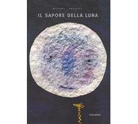 Il sapore della luna (Gli albi d'autore primi lettori)