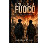 IL SECOLO DEL FUOCO: Il Futuro non è ancora scritto, ma ogni scelta lo sta scrivendo