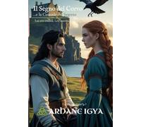 Il Segno del Corvo: …e la Custode del Segreto (Tra l’Onore e la Lealtà)