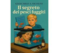 Il segreto dei pesci fuggiti