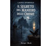 "Il Segreto del Maniero delle Ombre": Ecape Book - Libro Game