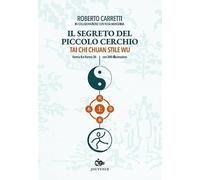 Il segreto del piccolo cerchio. Tai Chi Chuan Stile Wu