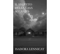 Il segreto della casa accanto (Le Ombre di Sara)
