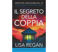 Il segreto della coppia: Una storia di crimine che ti cattura fin dalla prima pagina: 23 (Detective Josie Quinn)