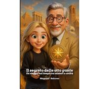 Il segreto delle otto punte: Un viaggio nel tempo tra misteri e civiltà
