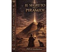 Il Segreto Delle Piramidi