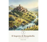 Il segreto di Borgobello: I sette bambini della luce (Semi di Cuore)
