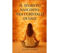 Il segreto nascosto tra i cristalli di sale