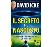 Il segreto più nascosto. Il libro che può cambiare la tua vita. Nuova ediz. (Verità nascoste)