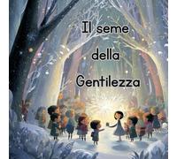 Il seme della Gentilezza