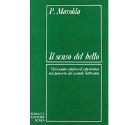 Il senso del bello. Orizzonte estetico ed esperienza nel pensiero del secondo Settecento
