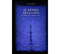 IL SENSO DELL' UNO: una riflessione tra Gurdjieff e la vita (LIMINE)