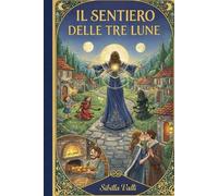 Il Sentiero delle Tre Lune (Le tre lune)