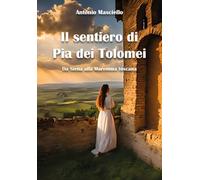 Il sentiero di Pia dei Tolomei