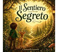 Il sentiero segreto (Il Giardino Delle Storie)