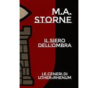 Il Siero dell'Ombra: Le ceneri di Uther-Rhenum: 1