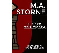 Il Siero dell'Ombra: Le ceneri di Uther-Rhenum