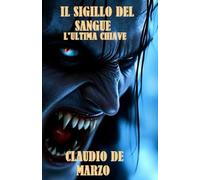 IL SIGILLO DEL SANGUE: L'ULTIMA CHIAVE (SHORT STORY)