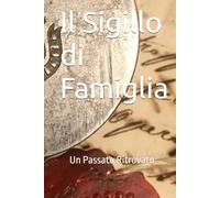 Il Sigillo di Famiglia: Un Passato Ritrovato