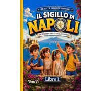 IL SIGILLO DI NAPOLI: Il respiro nascosto (Le Città Magiche d’Italia)
