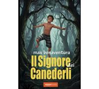 Il signore dei Canederli: Storie per ragazzi e uomini piccoli fuori ma grandi dentro