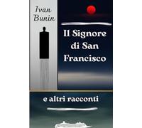 Il Signore di San Francisco e altri racconti