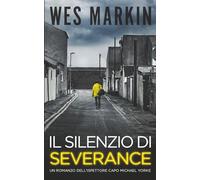 Il Silenzio de Severance: Le indagini dell'Ispettore Capo Yorke, Libro 3