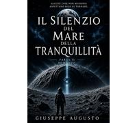 Il silenzio del mare della tranquillità: PARTE SECONDA