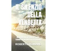 IL SILENZIO DELLA VENDETTA: Un uomo può perdonare tutto... tranne chi gli porta via la famiglia