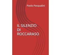 IL SILENZIO DI ROCCARASO