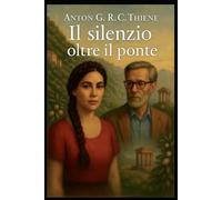 Il Silenzio oltre il Ponte