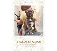 IL SINDACO DEI CARUGGI: Quindici anni in simbiosi con Kiwi, il mio maestro del tempo lento.