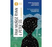 Il sognatore. Storia del ragazzo che diventò Pablo Neruda (Oscar junior)