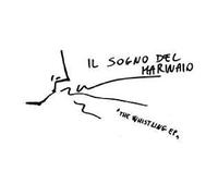 Il Sogno Del Marinaio The Whistling E.P. (Vinyl) (US IMPORT)